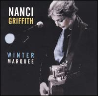 Nanci Griffith - Winter Marquee [live] lyrics
