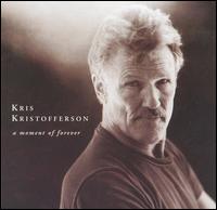 Kris Kristofferson - A Moment of Forever lyrics