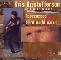 Kris Kristofferson - Repossessed/Third World Warrior lyrics