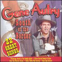 Gene Autry - South of the Border lyrics