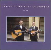 The Blue Sky Boys - In Concert 1964 [live] lyrics