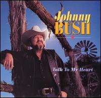 Johnny Bush - Talk to My Heart lyrics