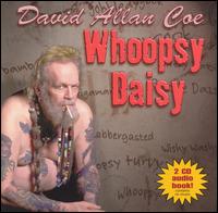 David Allan Coe - Whoopsy Daisy lyrics