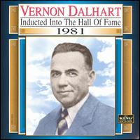 Vernon Dalhart - Inducted into the Hall of Fame, 1981 lyrics