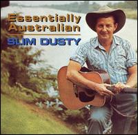 Slim Dusty - Essentially Australian lyrics