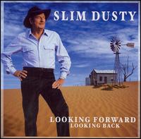 Slim Dusty - Looking Forward Looking Back lyrics