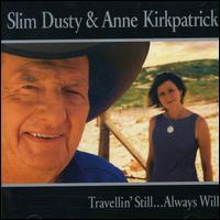 Slim Dusty - Travelling Still, Always Still lyrics