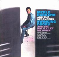 Merle Haggard - Swinging Doors and The Bottle Let Me Down lyrics