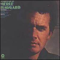 Merle Haggard - A Portrait of Merle Haggard lyrics