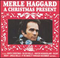 Merle Haggard - A Christmas Present lyrics