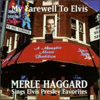 Merle Haggard - My Farewell to Elvis lyrics