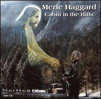 Merle Haggard - Cabin in the Hills lyrics