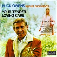 Buck Owens - Your Tender Loving Care lyrics
