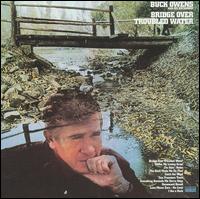 Buck Owens - Bridge Over Troubled Water lyrics