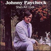 Johnny Paycheck - She's All I Got lyrics