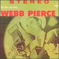 Webb Pierce - The One and Only Webb Pierce lyrics