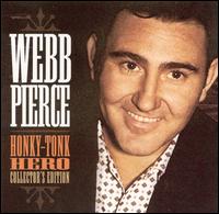 Webb Pierce - Honky-Tonk Hero lyrics