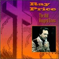 Ray Price - The Old Rugged Cross lyrics