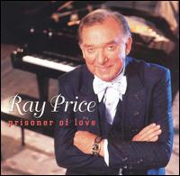 Ray Price - Prisoner of Love lyrics