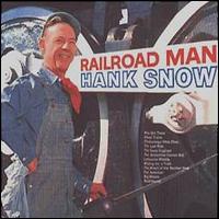 Hank Snow - Railroad Man lyrics