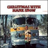 Hank Snow - Christmas with Hank Snow lyrics