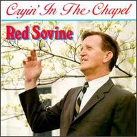 Red Sovine - Cryin' in the Chapel lyrics