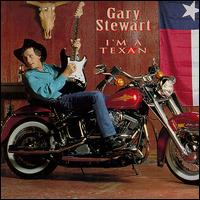 Gary Stewart - I'm a Texan lyrics
