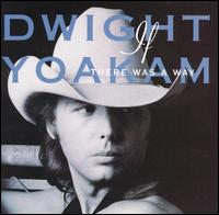 Dwight Yoakam - If There Was a Way lyrics