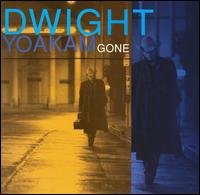 Dwight Yoakam - Gone lyrics