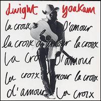 Dwight Yoakam - La Croix d'Amour lyrics