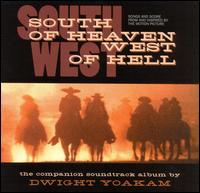 Dwight Yoakam - South of Heaven, West of Hell lyrics