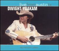 Dwight Yoakam - Live from Austin, TX lyrics