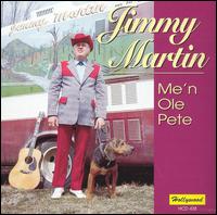 Jimmy Martin - Me'n Ole Pete lyrics