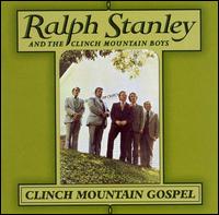 Ralph Stanley - Clinch Mountain Gospel lyrics