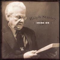 Ralph Stanley - Shine On lyrics