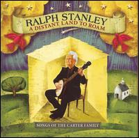 Ralph Stanley - A Distant Land to Roam: Songs of the Carter Family lyrics