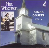 Mac Wiseman - Sings Gospel, Vol. 1 lyrics