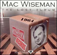 Mac Wiseman - The Lost Album lyrics