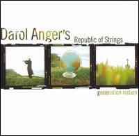 Darol Anger - Generation Nation lyrics
