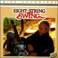 Mike Auldridge - Eight String Swing lyrics
