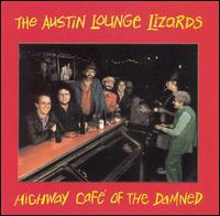 Austin Lounge Lizards - The Highway Cafe of the Damned lyrics