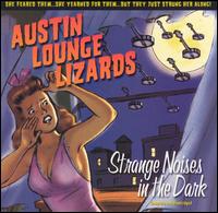 Austin Lounge Lizards - Strange Noises in the Dark lyrics