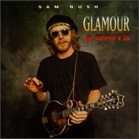 Sam Bush - Glamour & Grits lyrics