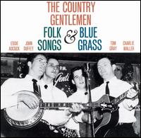 The Country Gentlemen - Folk Songs & Bluegrass lyrics