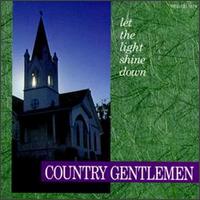 The Country Gentlemen - Let the Light Shine Down lyrics