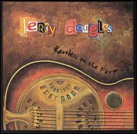Jerry Douglas - Restless on the Farm lyrics
