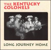 The Kentucky Colonels - Long Journey Home [live] lyrics