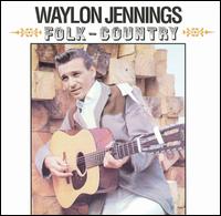 Waylon Jennings - Folk-Country lyrics