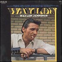 Waylon Jennings - Waylon lyrics