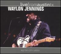 Waylon Jennings - Live from Austin, TX lyrics